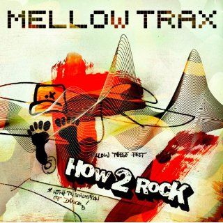 How 2 Rock (Pulsdriver vs. DJ Mellow D Remix) Mellow Trax