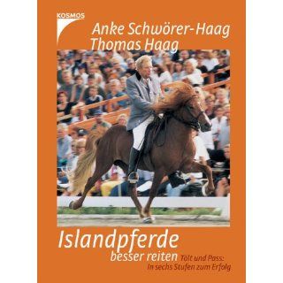 Islandpferde besser reiten Thomas Haag, Anke Schwörer