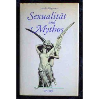Sexualität und Mythos: Jamake Highwater: Bücher