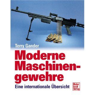 Moderne Maschinengewehre. Eine internationale Übersicht 