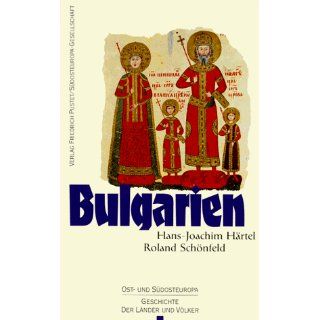 Bulgarien Vom Mittelalter bis zur Gegenwart Hans Joachim