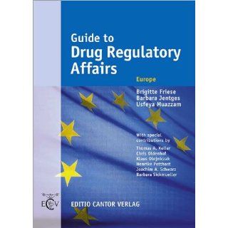 Guide to Drug Regulatory Affairs Brigitte Friese, Barbara