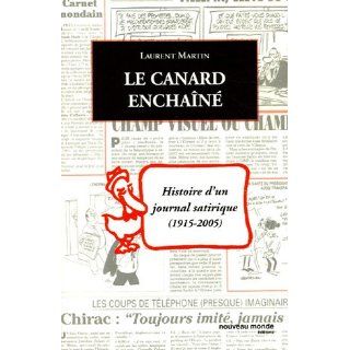 Le Canard enchaîné  Histoire dun journal satirique 1915 2005