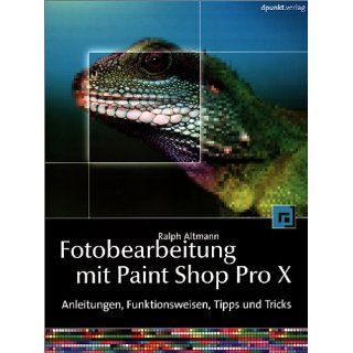 Fotobearbeitung mit Paint Shop Pro X Hintergrund, Anleitungen, Tipps
