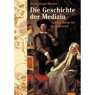 Die Geschichte der Medizin. Von der Antike bis zur Gegenwart 
