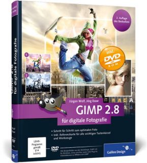 GIMP 2.8 für digitale Fotografie von Jürgen Wolf