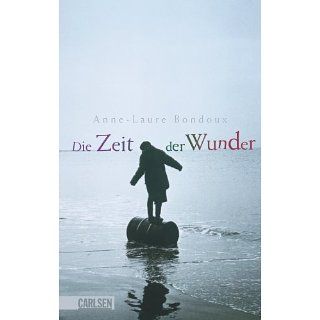 Die Zeit der Wunder eBook Anne Laure Bondoux, Maja von Vogel 