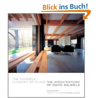 The Invisible Element of Place The Architecture of David Salmela
