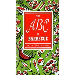 The ABC of Barbecue (Peter Pauper Press Vintage Editions) eBook Peter