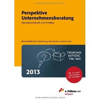 Perspektive Unternehmensberatung 2013 Das Expertenbuch zum Einstieg