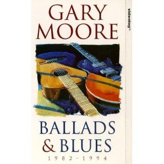 Ballads & Blues/The best of 84 94 [VHS] Gary Moore VHS