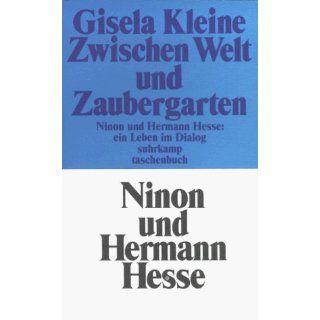 Zwischen Welt und Zaubergarten Ninon und Hermann Hesse Ein Leben im