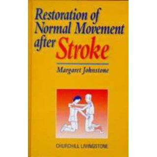 Restoration Normal Movement After Stroke Estrid Barton