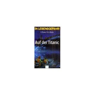 In Lebensgefahr. Auf der Titanic. ( Ab 10 J.). Kathleen