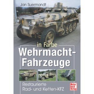 Wehrmacht Fahrzeuge in Farbe Restaurierte Rad  und Ketten KFZ 