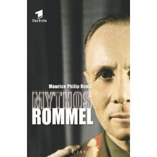 Mythos Rommel: Maurice Ph. Remy: Bücher