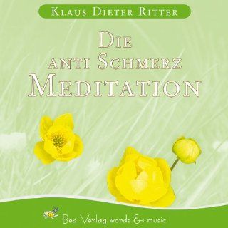 Die Anti Schmerz Meditation, 1 Audio CD Klaus Dieter
