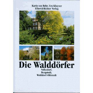 Die Walddörfer. Volksdorf, Bergstedt, Wohldorf  Ohlstedt 