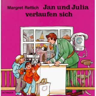 Jan und Julia verlaufen sich Margret Rettich Bücher