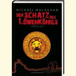 Der Schatz des Löwenkönigs Thriller Michael Malaghan