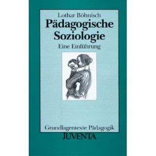 Pädagogische Soziologie Eine Einführung (Grundlagentexte Pädagogik