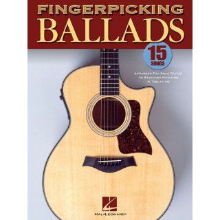 Fingerpicking Ballads 15 Songs Arranged for Solo Guitar in Standard