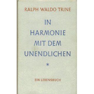 In Harmonie mit dem Unendlichen Ralph Waldo Trine, Max