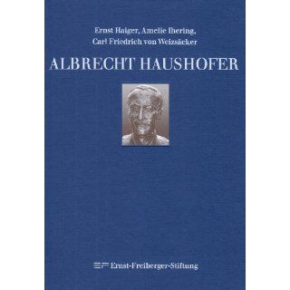 Albrecht Haushofer. Bildbiografie Eine zeitgeschichtlich bi