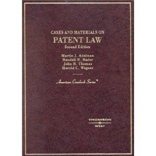 Cases and Materials on Patent Law (American Casebook Series): 