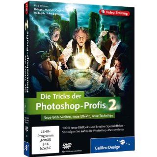 Die Tricks der Photoshop Profis   Vol. 2 Neue Bildlooks, neue Effekte