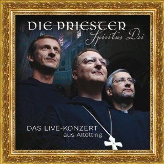 Spiritus Dei   Das Live Konzert aus Altötting Audio CD ~ Die Priester