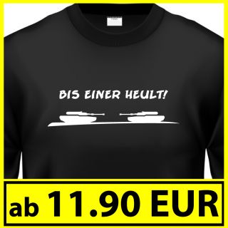 FUN T Shirt   BIS EINER HEULT   D210 mit Aufdruck bis 6XL