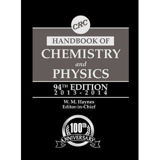 CRC Handbook of Chemistry and Physics, 94th Edition 