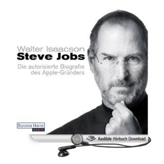Steve Jobs. Die autorisierte Biografie des Apple Gründers (Hörbuch