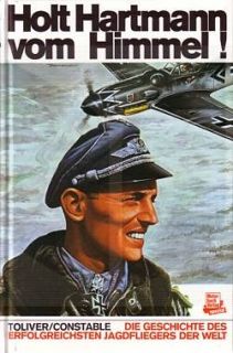 Toliver Holt Erich Hartmann vom Himmel (Jagdflieger mit 352