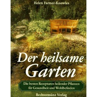 Der heilsame Garten Helen Farmer Knowles Bücher