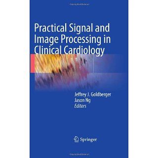 Practical Signal and Image Processing in Clinical Cardiology 