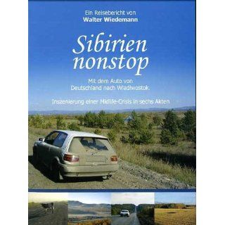 Sibirien Nonstop Mit dem Auto von Deutschland nach Wladiwostok