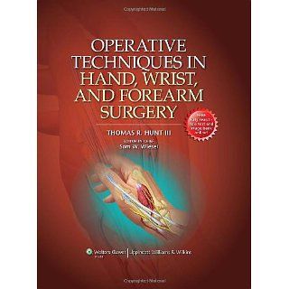 Operative Techniques in Hand, Wrist, and Forearm Surgery 
