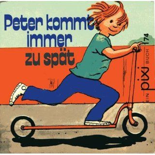 Peter kommt immer zu spät (pixi Nr. 174) Alan Rune