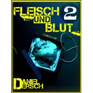 Fleisch und Blut 2 Thriller von Daniel Dersch (Kindle Edition) (34)