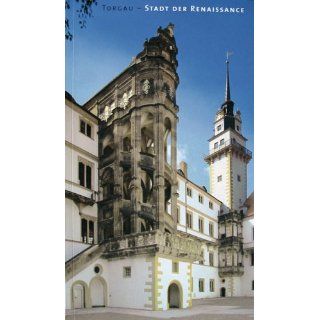 Torgau   Stadt der Renaissance Tilmann von Stockhausen