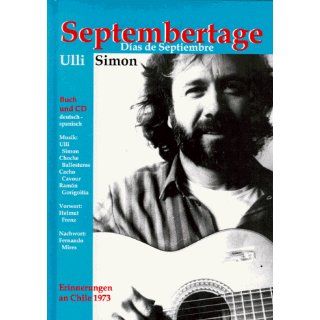 Septembertage Erinnerungen an Chile 1973 Ulli Simon