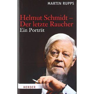 Helmut Schmidt   Der letzte Raucher Ein Porträt Martin
