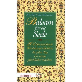 Balsam für die Seele 201 überraschende Weisheitsgeschichten, die