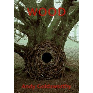 Wood Andy Goldsworthy Englische Bücher