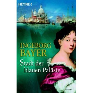 Stadt der blauen Paläste. Roman Ingeborg Bayer Bücher
