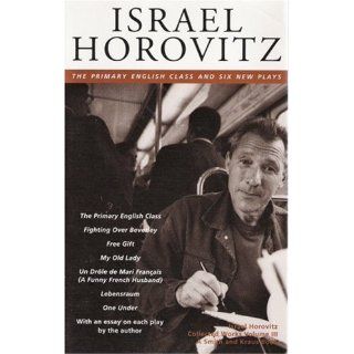 Israel Horovitz Collectied Plays The Primary English Class and Six