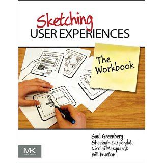 Sketching User Experiences: The Workbook eBook: Saul Greenberg