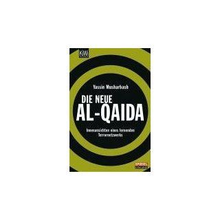Die neue Al Qaida. Innenansichten eines lernenden Terrornetzwerks